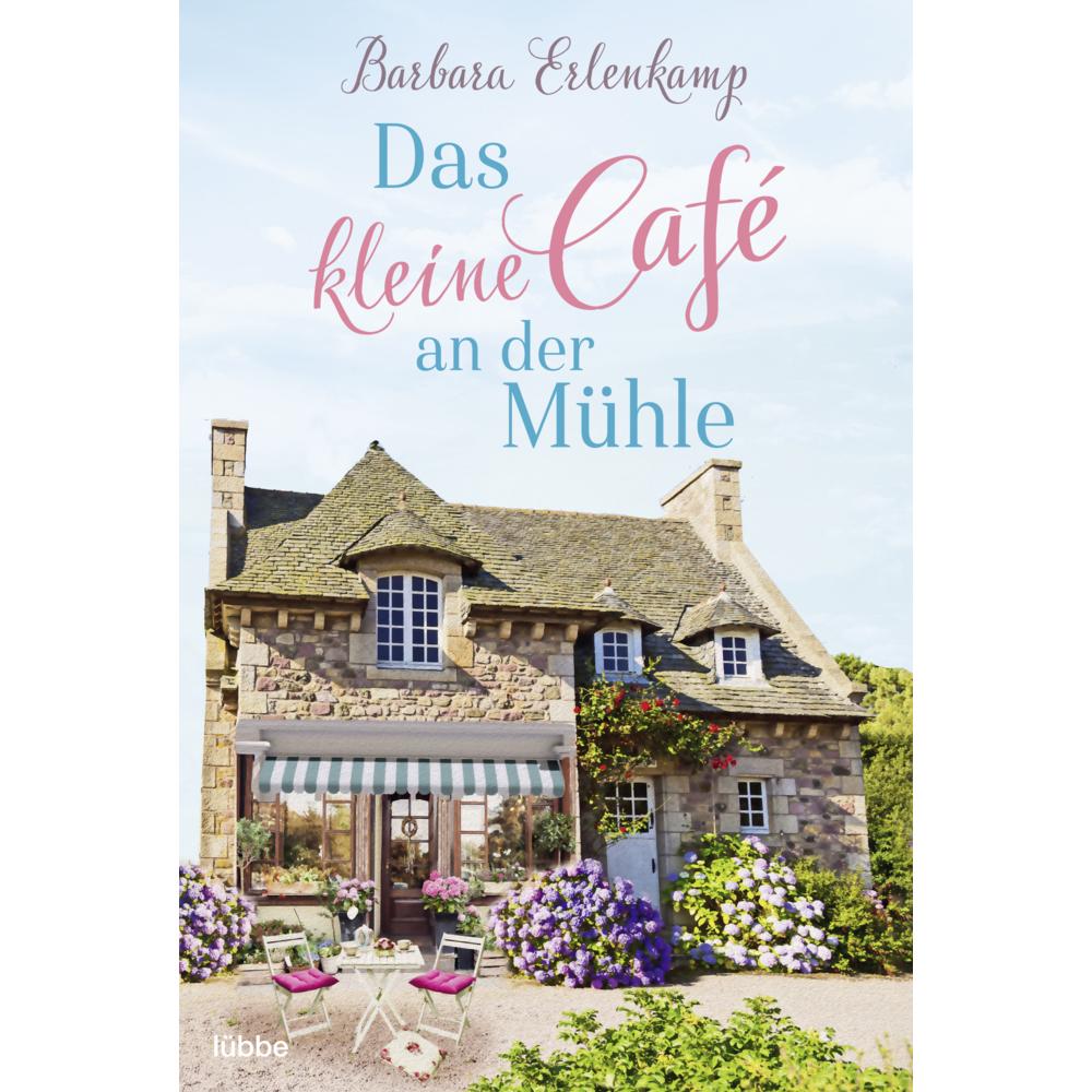 Das kleine Café an der Mühle, Belletristik von Barbara Erlenkamp