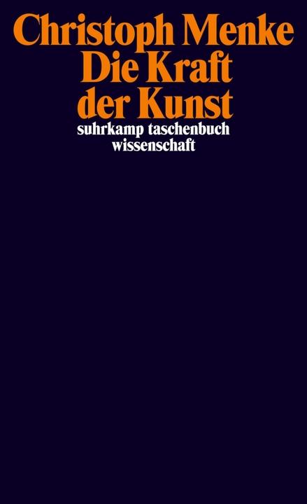 Produktbild Die Kraft der Kunst (Deutsch, Christoph Menke, 2013)