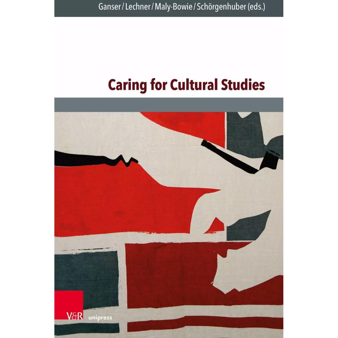 Thumbnail - Caring for Cultural Studies, Fachbücher von Annegret Pelz, Alexandra Ganser, Barbara Maly-Bowie, Elisabeth Lechner, Roma...