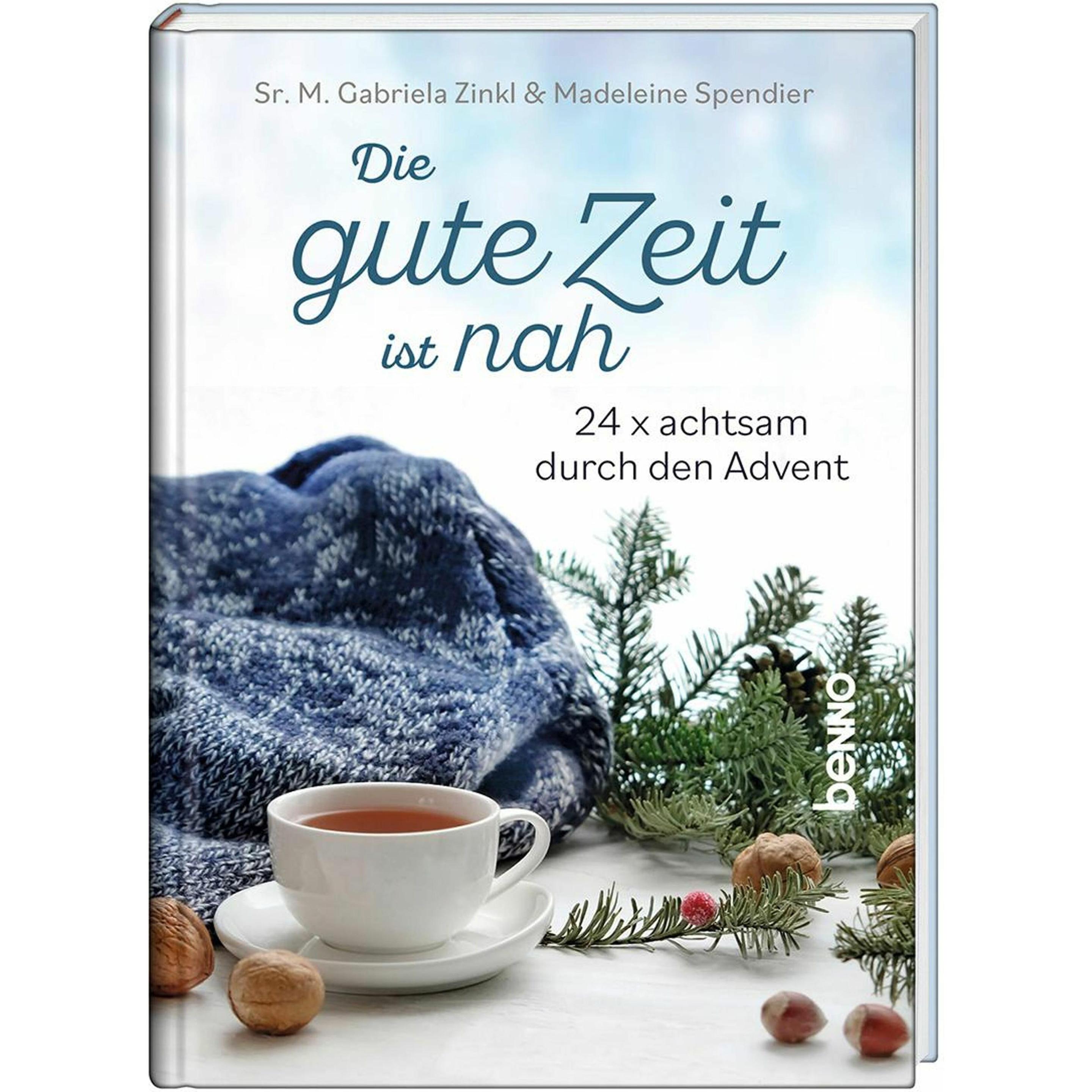 Die gute Zeit ist nah, Fachbücher von Madeleine Spendier, Maria Gabriela Zinkl