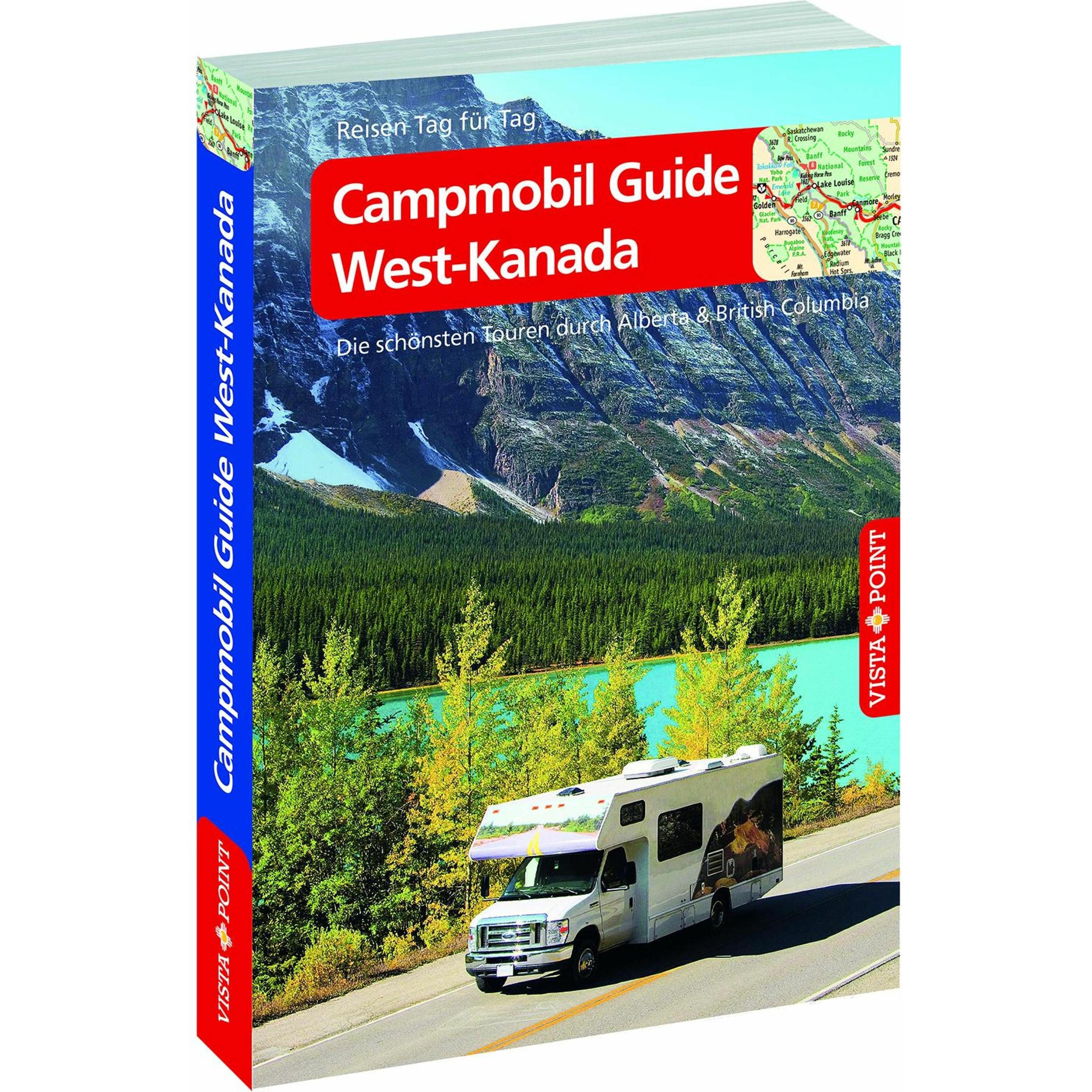 Campmobil Guide West-Kanada - Reiseführer Reisen Tag für Tag, Ratgeber von Trudy Wagner Mielke