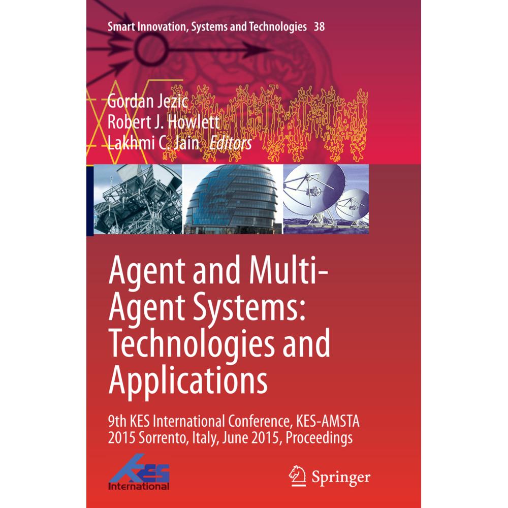 Agent and Multi-Agent Systems: Technologies and Applications, Fachbücher von Lakhmi C Jain, Robert J Howlett, Gordan Jez...