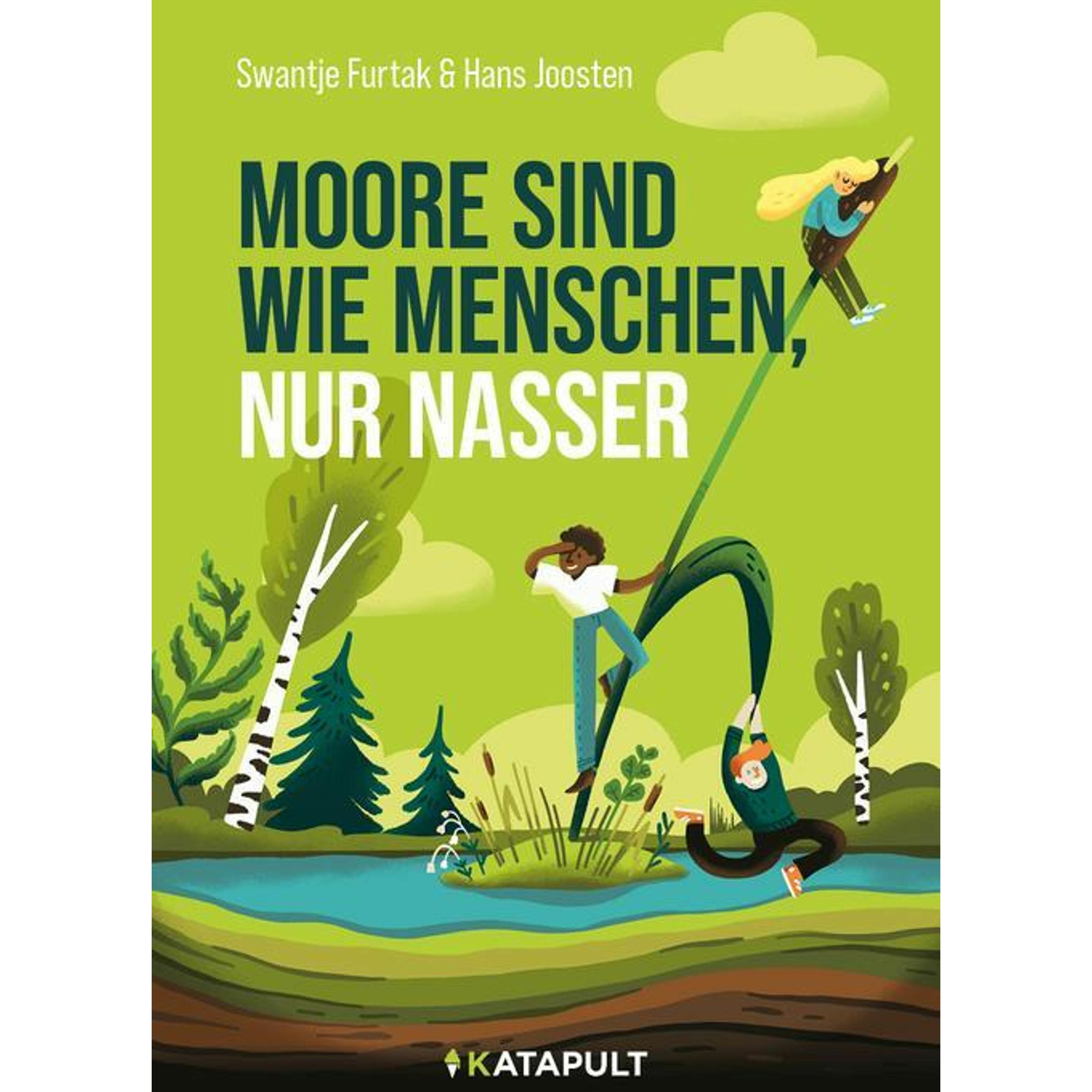 Moore sind wie Menschen, nur nasser, Fachbücher von Swantje Furtak, Hans Joosten