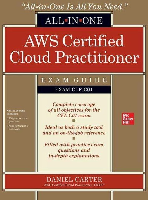 Actual product image AWS Certified Cloud Practitioner All-in-One Exam Guide (Exam CLF-C01) (English, Daniel Carter, 2021)