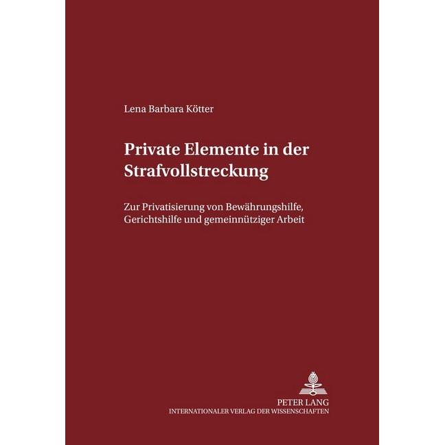 Private Elemente in der Strafvollstreckung, Fachbücher von Lena Kötter