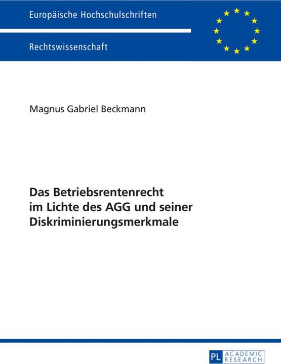 Produktbild Das Betriebsrentenrecht im Lichte des AGG und seiner Diskriminierungsmerkmale (Deutsch, Magnus Gabriel Beckmann, 2014)