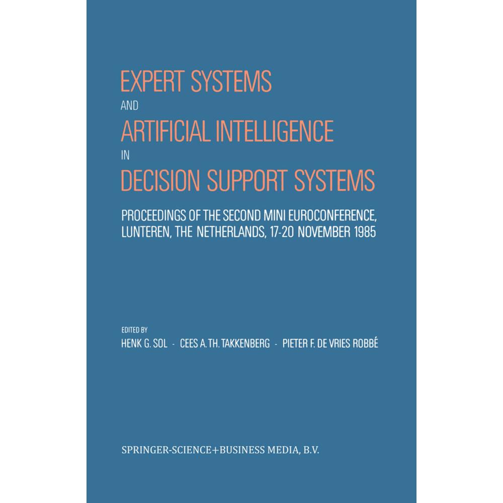 Expert Systems and Artificial Intelligence in Decision Support Systems, Fachbücher von Pieter F. de Vries Robbé, Henk G....