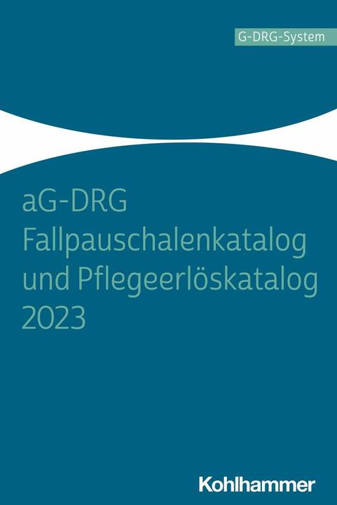 Actual product image aG-DRG catalogue of flat rates per case and catalogue of nursing revenues 2023 (German, 2023)