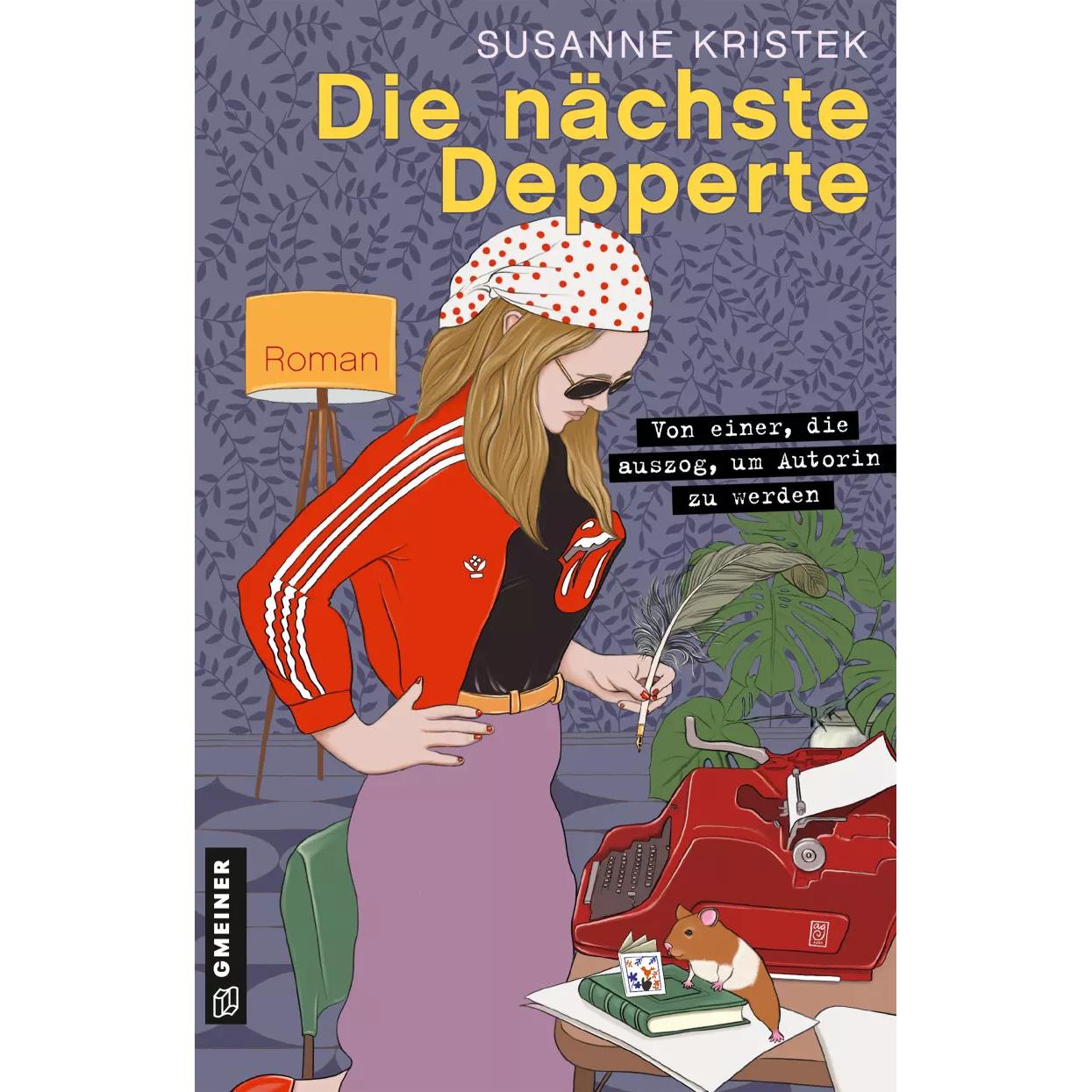 Die nächste Depperte, Belletristik von Susanne Kristek