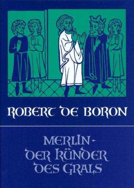 Produktbild Merlin - Der Künder des Grals (Deutsch, Konrad Sandkühler, Robert de Boron, 2000)