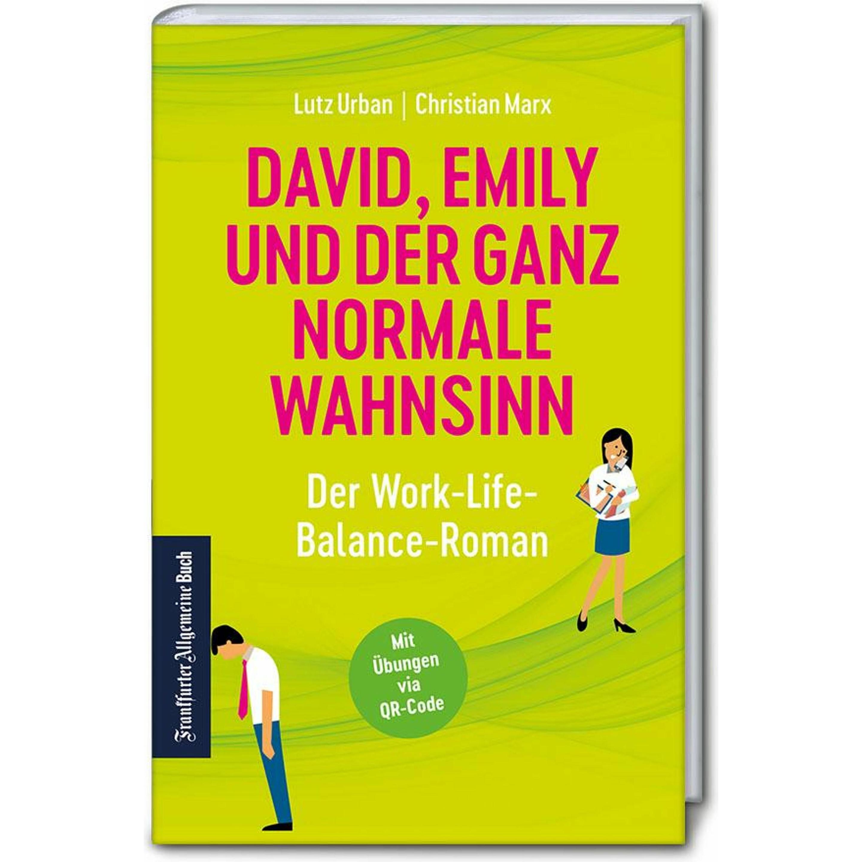 David, Emily und der ganz normale Wahnsinn: Ein Work-Life-Balance-Roman, Ratgeber von Lutz Urban