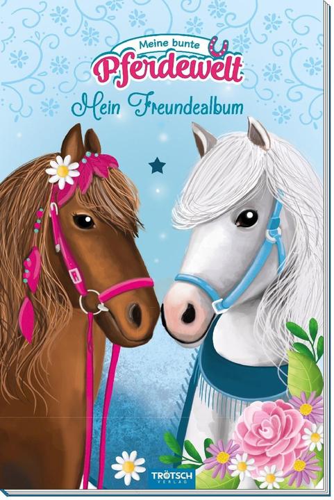 Produktbild Mein Freundealbum - Meine bunte Pferdewelt (Deutsch, Anja Angelmahr, 2018)
