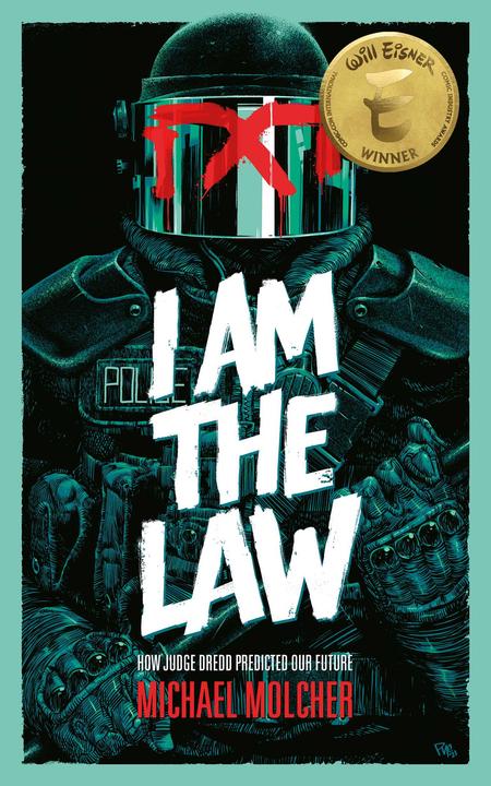 Produktbild I Am the Law: How Judge Dredd Predicted Our Future (Englisch, Michael Molcher, 2023)