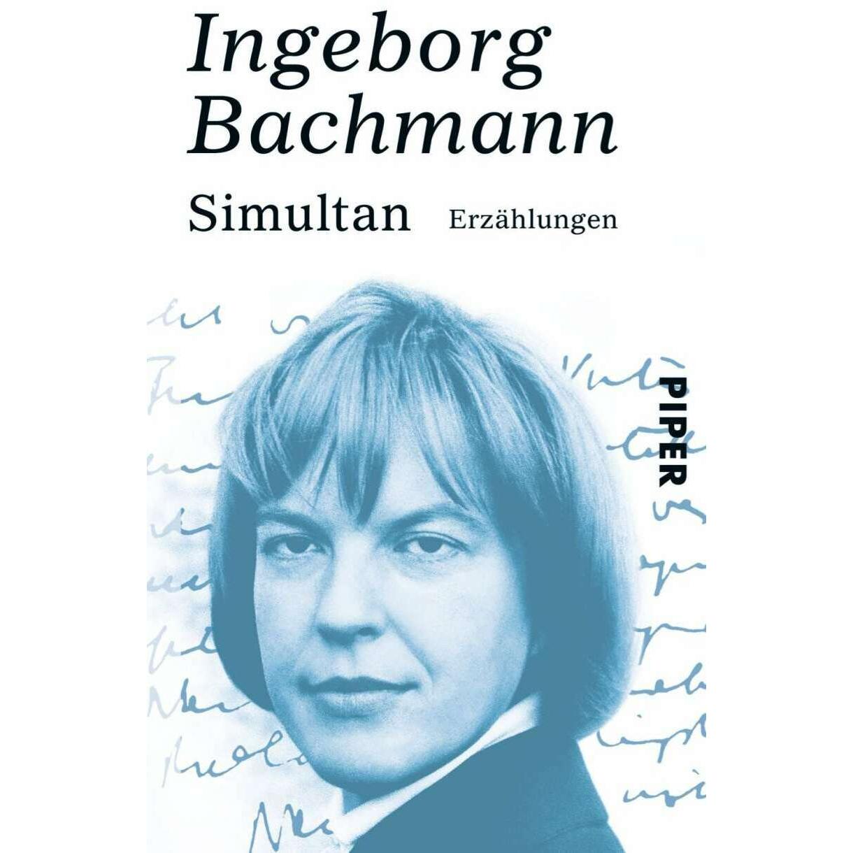 Simultan, Belletristik von Ingeborg Bachmann
