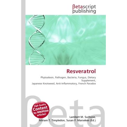 Resveratrol, Fachbücher von Susan F. Marseken, Lambert M. Surhone, Miriam T. Timpledon