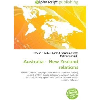 Australia New Zealand relations, Fachbücher von Agnes F. Vandome, Frederic P. Miller, John McBrewster
