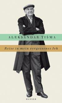 Produktbild Reise in mein vergessenes Ich (Deutsch, Aleksandar Tisma, 2003)