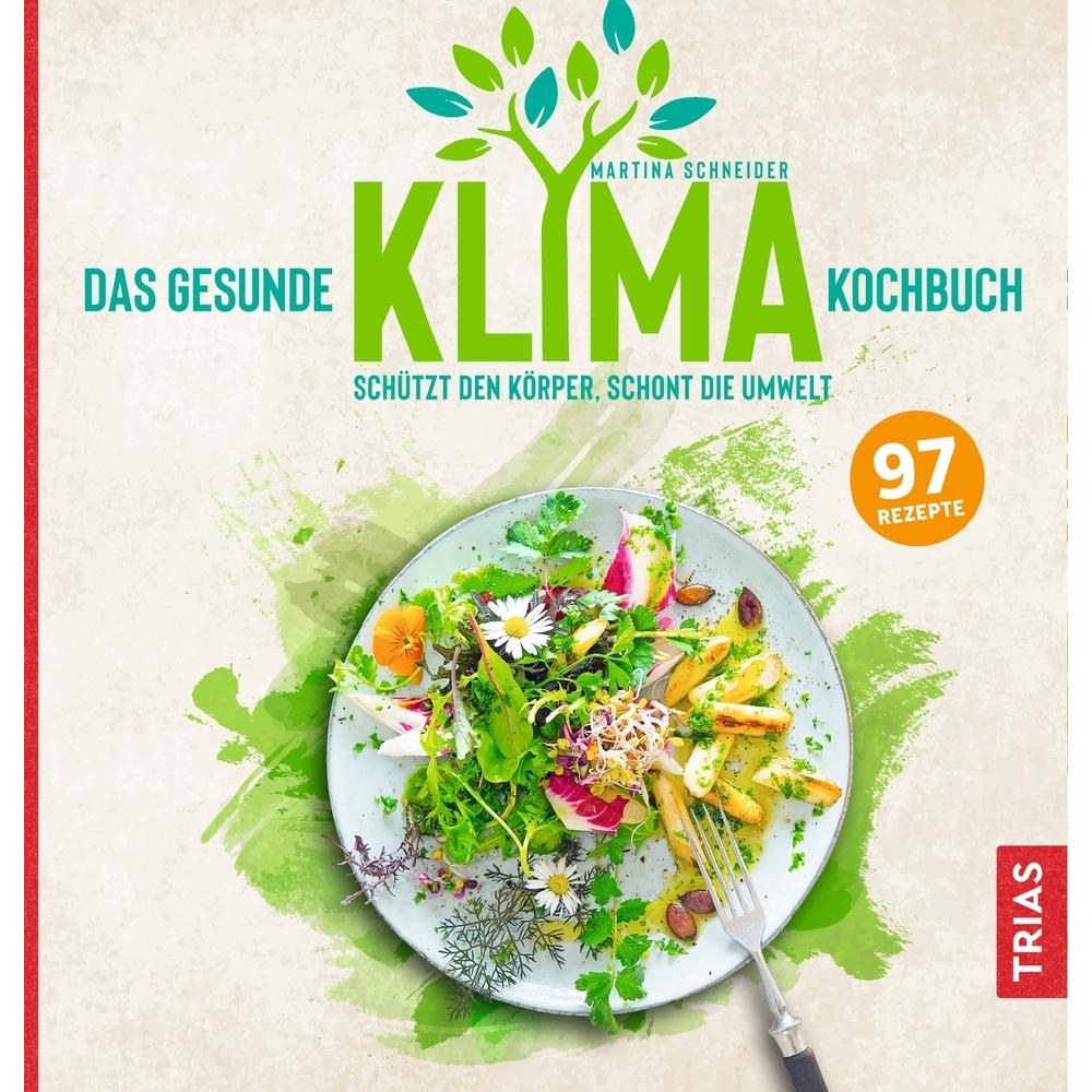 Das gesunde Klima-Kochbuch, Ratgeber von Martina Schneider