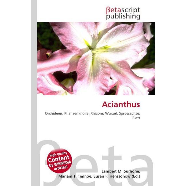 Thumbnail - Acianthus, Fachbücher von Lambert M. Surhone, Miriam T. Timpledon, Susan F. Marseken