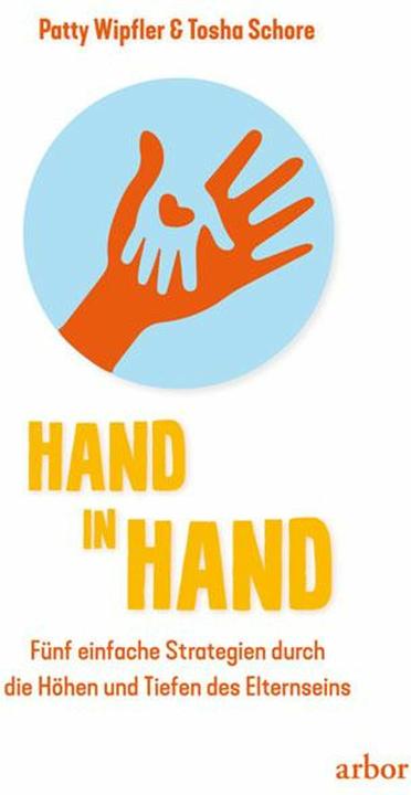 Produktbild Hand in Hand (Deutsch, Patty Wipfler, Tosha Schore, 2018)