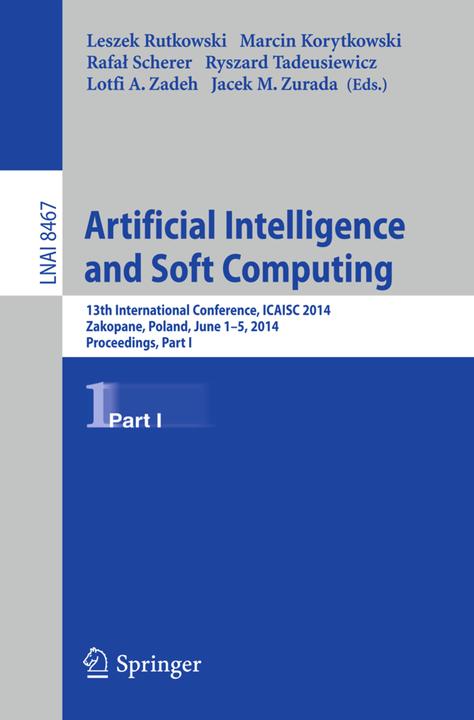 Artificial Intelligence and Soft Computing (Englisch, Jacek M. Zurada, Leszek Rutkowski, Lotfi A. Zadeh, Marcin Korytkowski, Rafal Scherer, Ryszard Tadeusiewicz, 2014)