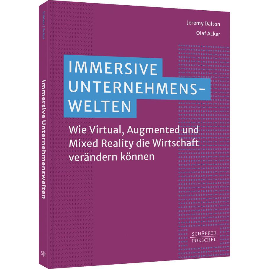 Thumbnail - Immersive Unternehmenswelten, Fachbücher von Jeremy Dalton, Olaf Acker