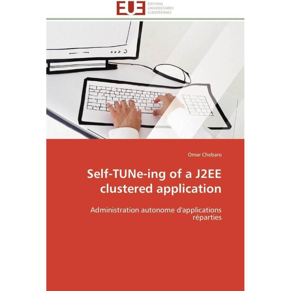 Self-TUNe-ing of a J2EE clustered application, Fachbücher