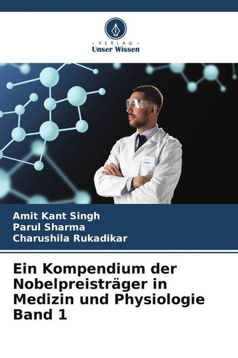 Immagine prodotto Ein Kompendium der Nobelpreisträger in Medizin und Physiologie Band 1 (Tedesco, Parul Sharma, Charushila Rukadikar, Amit Kant Singh, 2022)