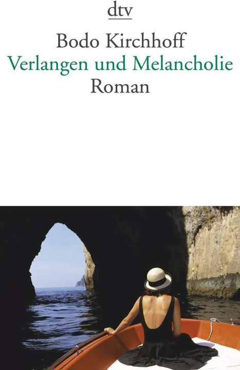 Produktbild Verlangen und Melancholie (Deutsch, Bodo Kirchhoff, 2016)