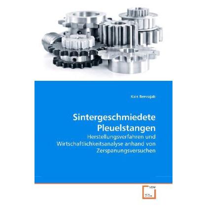Sintergeschmiedete Pleuelstangen, Fachbücher von Kais Benrajab