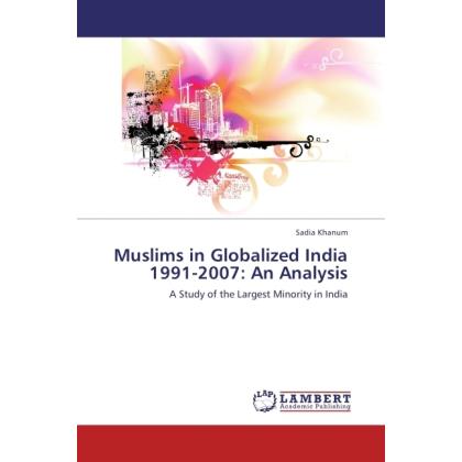 Muslims in Globalized India 1991-2007: An Analysis, Sachbücher