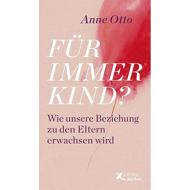 Für immer Kind?, Ratgeber von Anne Otto