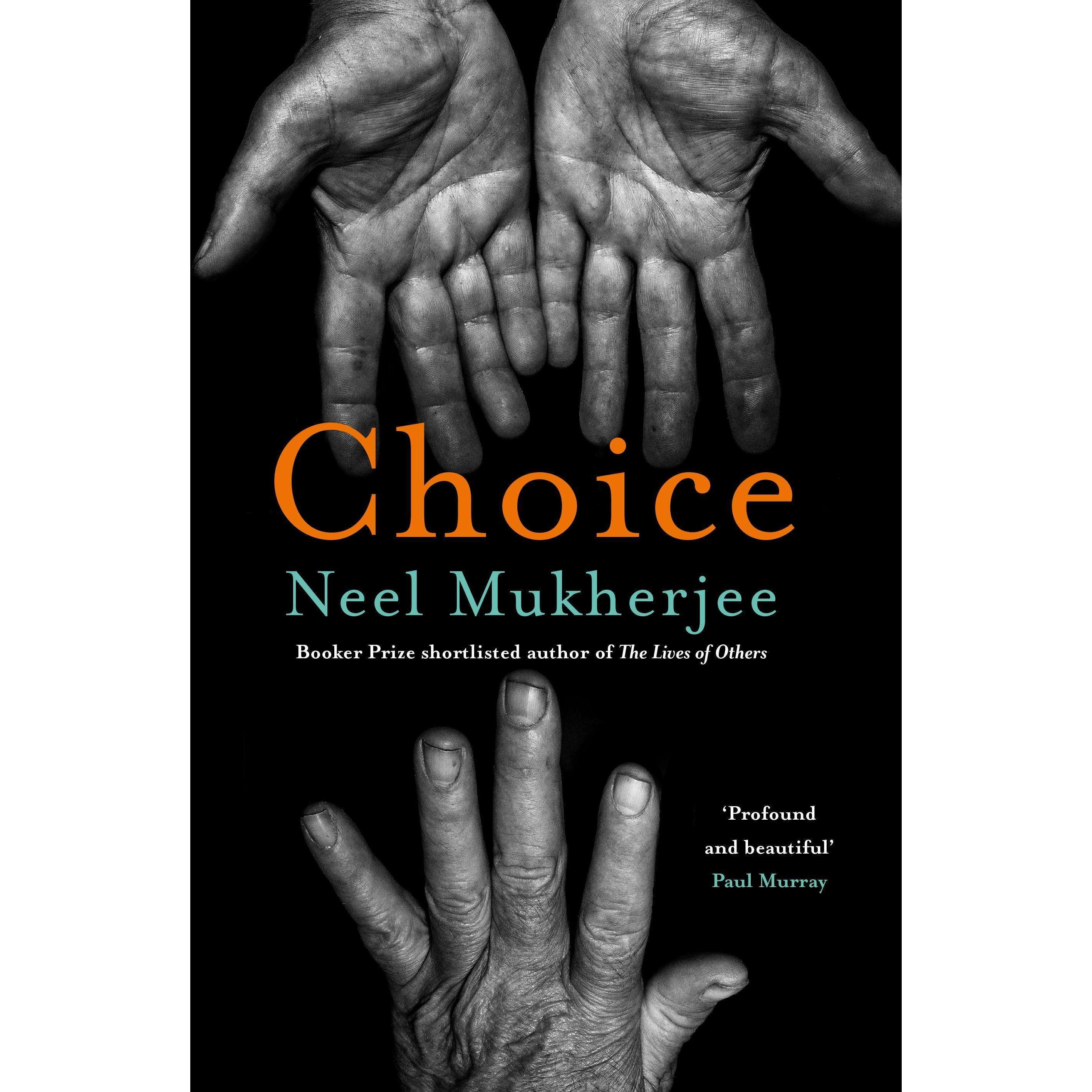 Choice, Belletristik von Mukherjee Neel