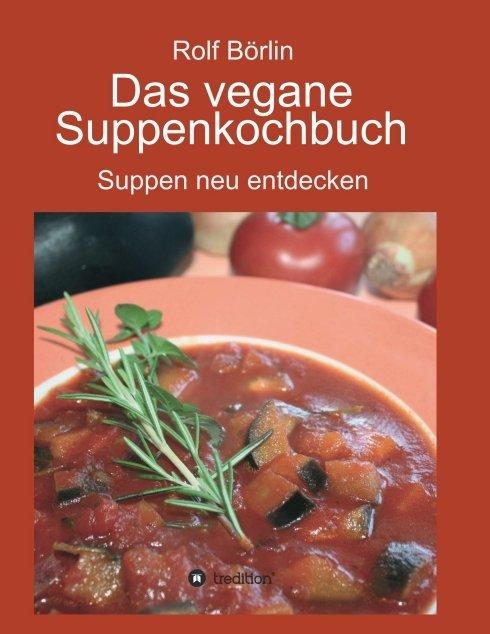 Produktbild Das vegane Suppenkochbuch (Deutsch, Rolf Börlin, 2017)