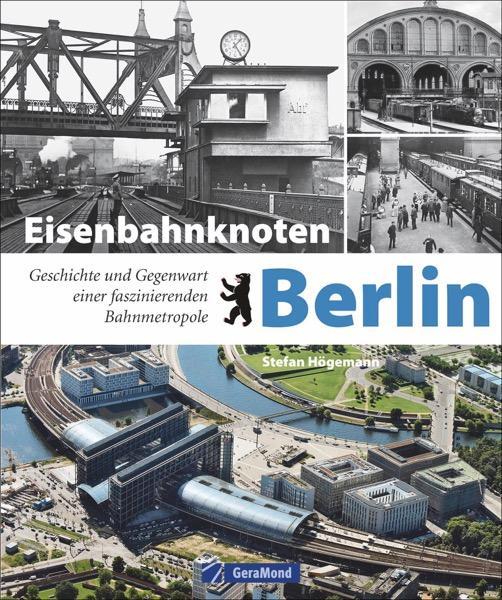 Produktbild Eisenbahnknoten Berlin (Deutsch, Stefan Högemann, 2025)