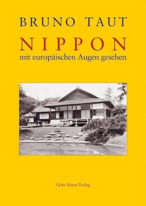 Produktbild Nippon mit europäischen Augen gesehen (Deutsch, Bruno Taut, Manfred Speidel, 2009)