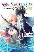 Immagine prodotto La nostra ultima crociata o l'ascesa di un nuovo mondo, Vol. 1 (LAST CRUSADE RISE NEW WORLD GN) (Inglese, Kei Sazane)