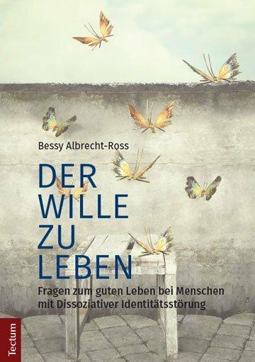 Produktbild Der Wille zu leben (Deutsch, Bessy Albrecht-Ross, 2017)
