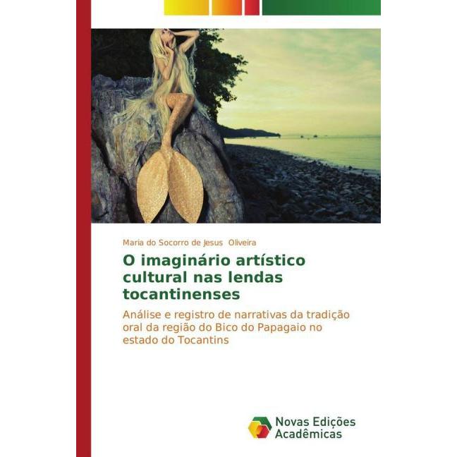 O imaginário artístico cultural nas lendas tocantinenses, Fachbücher