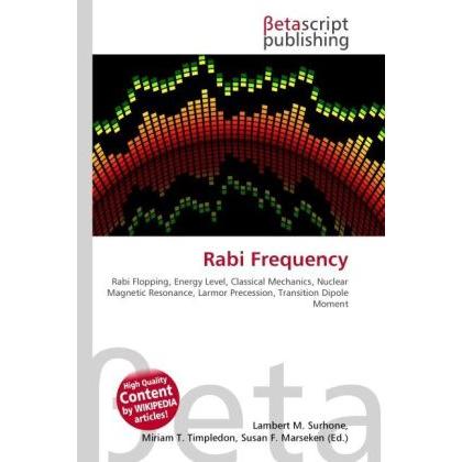 Rabi Frequency, Fachbücher von Lambert M. Surhone, Miriam T. Timpledon, Susan F. Marseken