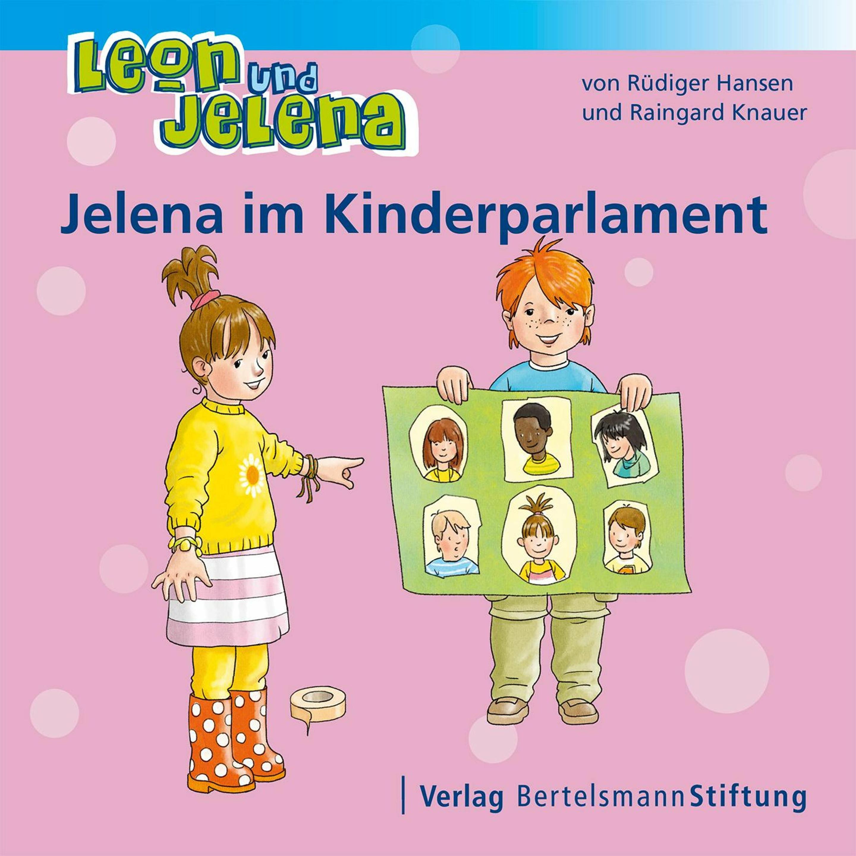 Leon und Jelena - Jelena im Kinderparlament, Kinderbücher von Raingard Knauer, Rüdiger Hansen