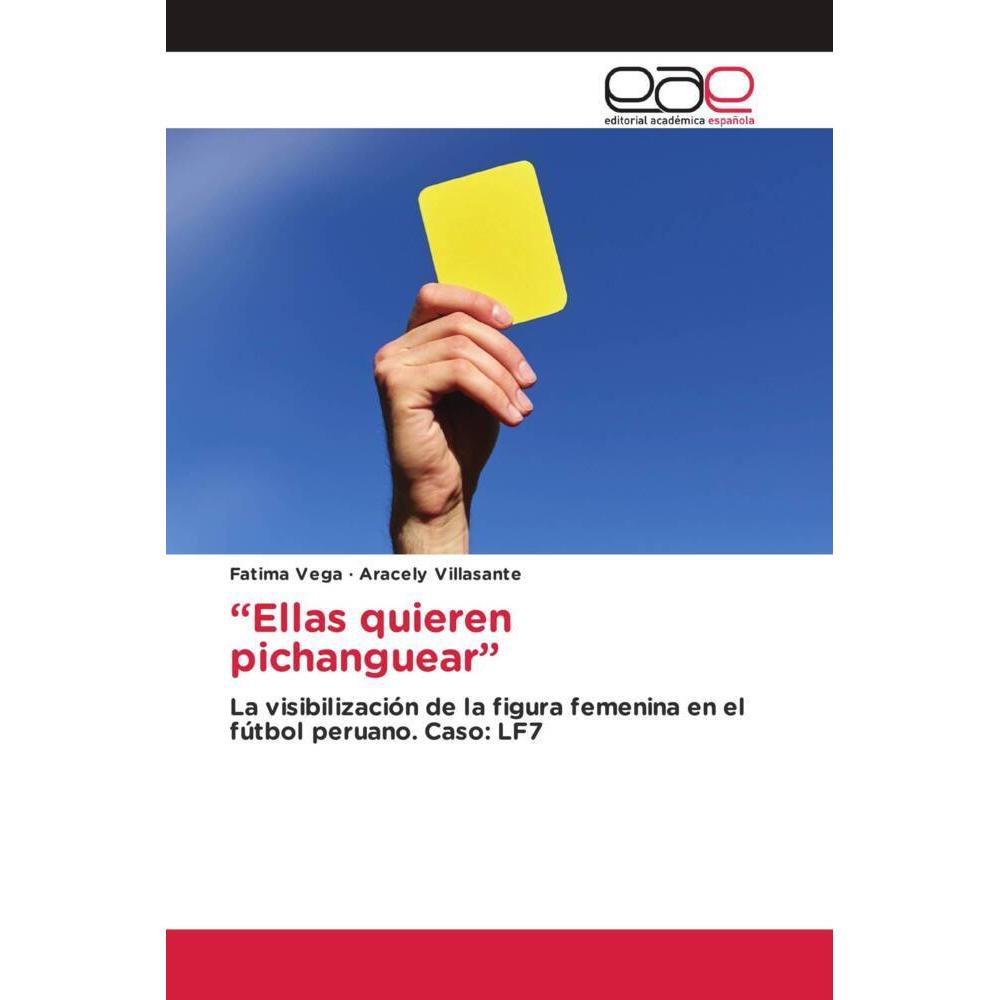 'Ellas quieren pichanguear', Ratgeber von Fatima Vega, Aracely Villasante