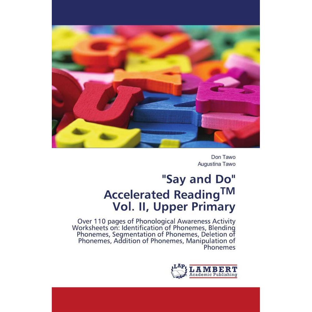 'Say and Do' Accelerated ReadingTM Vol. II, Upper Primary, Schulbücher von Augustina Tawo, Don Tawo