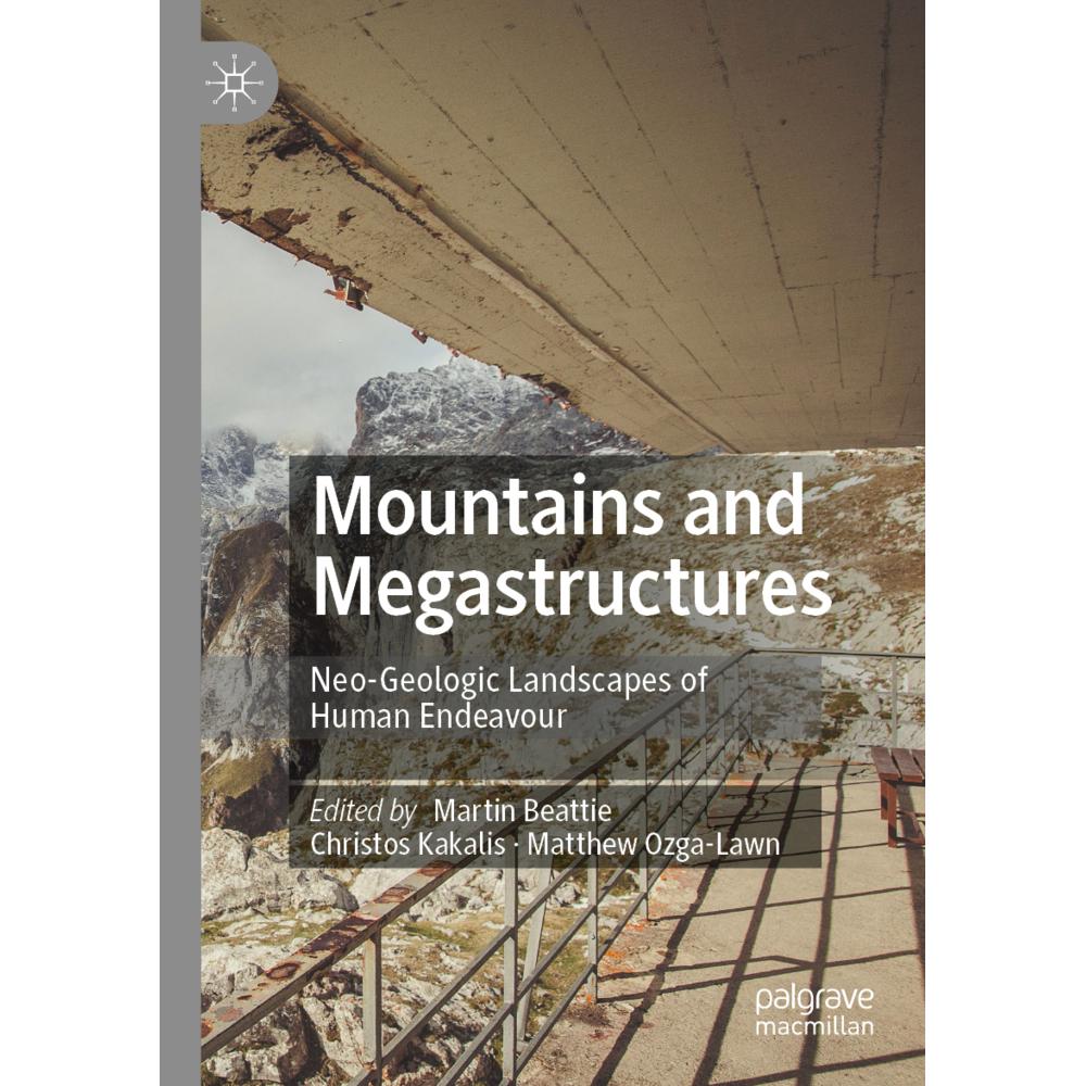 Mountains and Megastructures, Fachbücher von Christos Kakalis, Martin Beattie, Matthew Ozga-Lawn