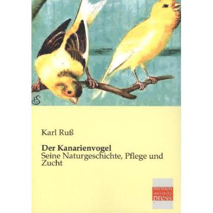 Der Kanarienvogel, Ratgeber von Karl Russ