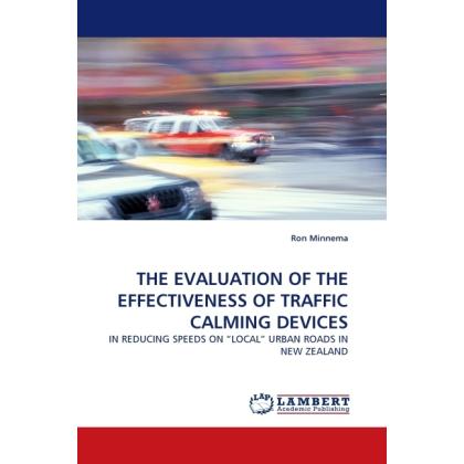 The Evaluation Of The Effectiveness Of Traffic Calming Devices, Fachbücher