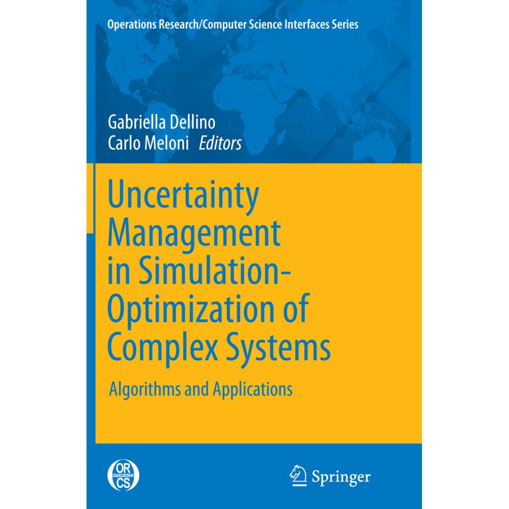 Uncertainty Management in Simulation-Optimization of Complex Systems, Fachbücher von Carlo Meloni, Gabriella Dellino