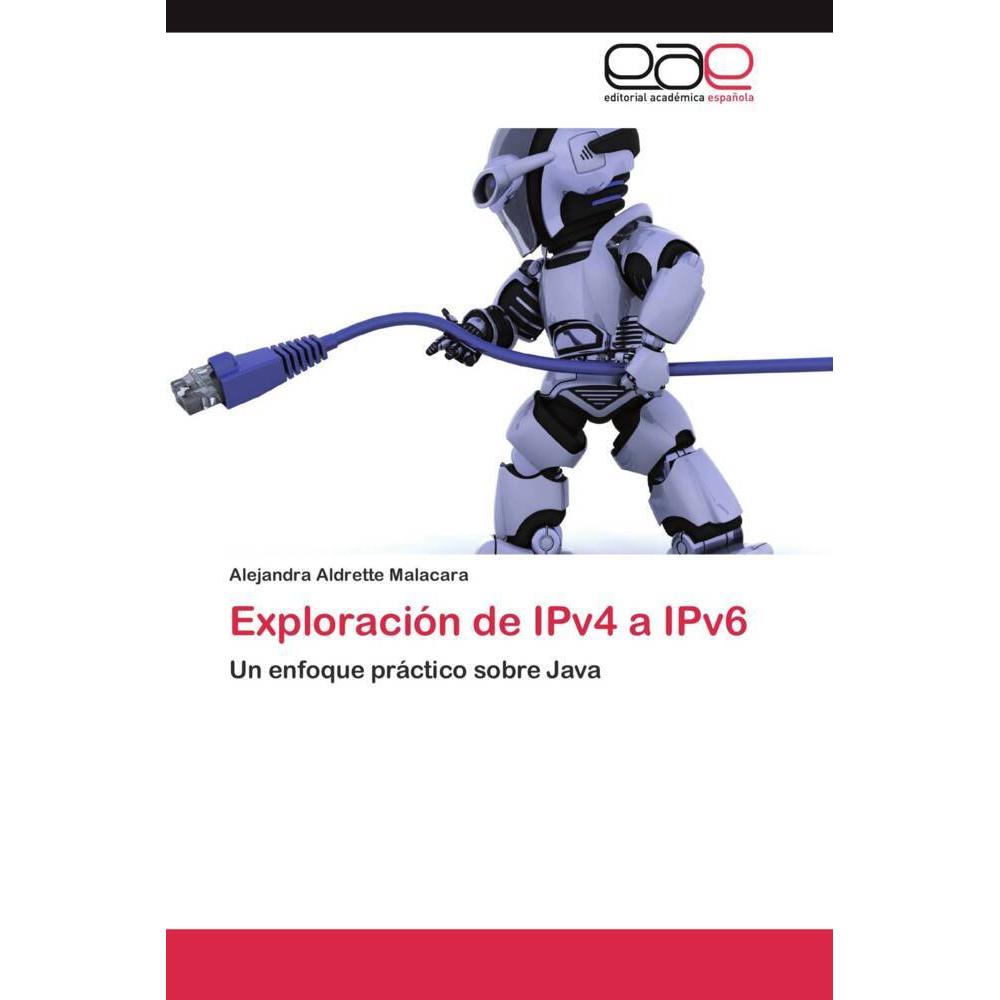 Exploración de IPv4 a IPv6, Fachbücher von Alejandra Aldrette Malacara