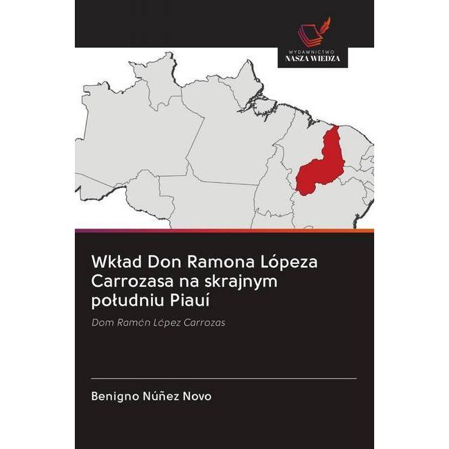Wklad Don Ramona Lópeza Carrozasa na skrajnym poludniu Piauí, Fachbücher von Benigno Núñez Novo