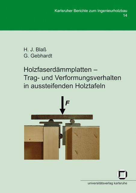 Produktbild Holzfaserdämmplatten - Trag- und Verformungsverhalten in aussteifenden Holztafeln (Deutsch, Gunnar Gebhardt, Hans Joachim Blass, 2009)